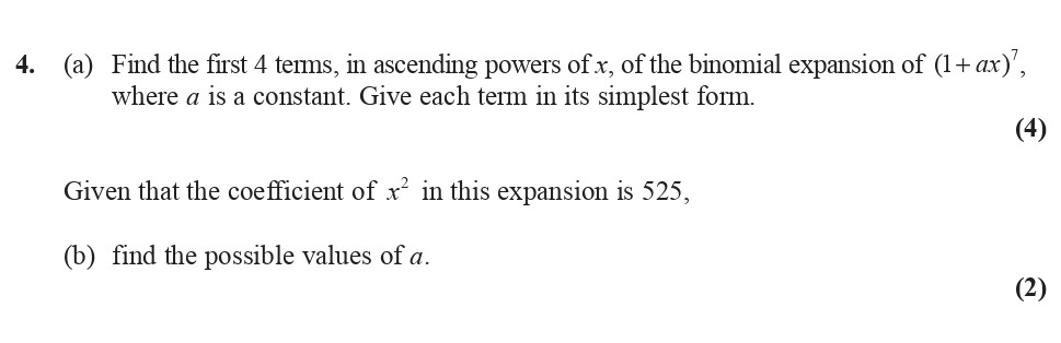 4.-(a)-Find-the-first-4-terms,-in-ascending-powers-of-x,-of-the-binomial-expansion-of-(1-+-a-x-)^{3},-where-a-is-a-constant-Edexcel-A-Level Maths Pure-Question 6-2010-Paper 3.png